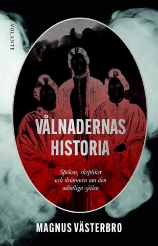 Vålnadernas historia Vålnadernas historia