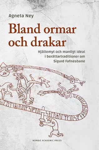 Bland ormar & drakar: Hjältemyt & manligt ideal - Sigurd Fafnesbane