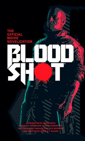 Bloodshot The Official Movie Novelization