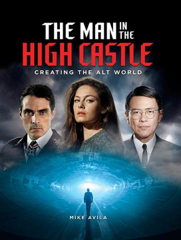 The Man in the High Castle: Creating the Alt World