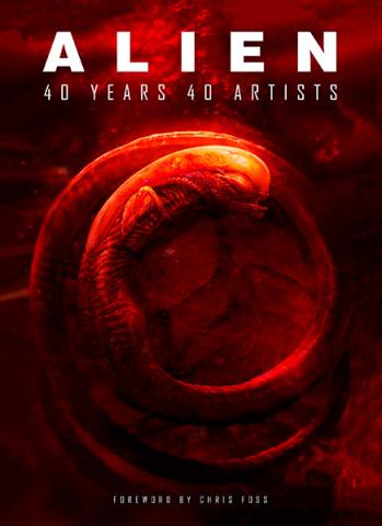 Alien: 40 Years 40 Artists Alien: 40 Years 40 Artists