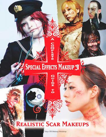 A Complete Guide to Special Effects Makeup Vol 3