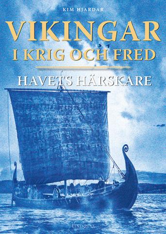 Vikingar i krig och fred: havets härskare