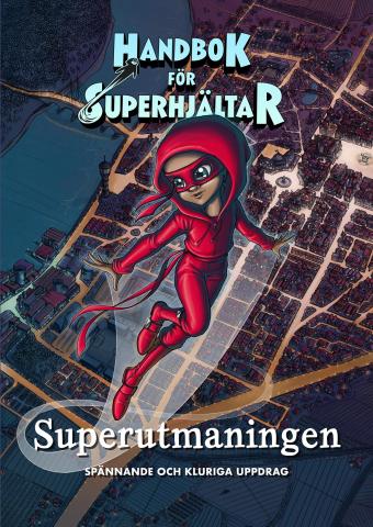 Handbok för Superhjältar - Superutmaningen Handbok för Superhjältar - Superutmaningen