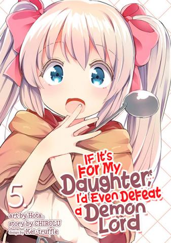 If It's for My Daughter, I'd Even Defeat a Demon Lord Vol 5