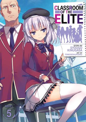 Classroom of the Elite Light Novel Vol 5 Classroom of the Elite Light Novel Vol 5