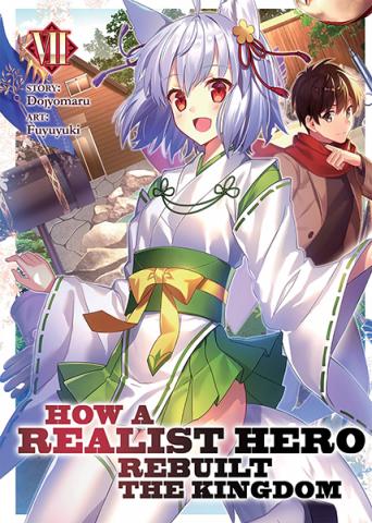 How a Realist Hero Rebuilt the Kingdom (Light Novel) Vol 7