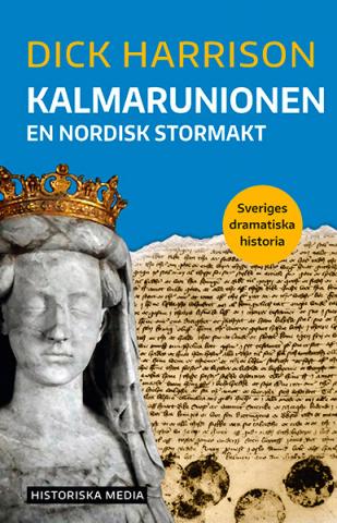 Kalmarunionen - en nordisk stormakt