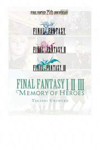 Final Fantasy I II III Memories of Heroes Light Novel