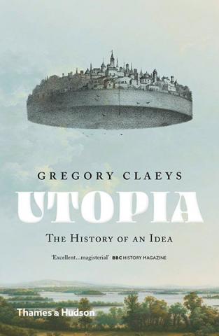 Utopia: The History of and Idea