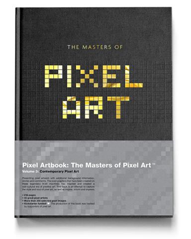 The Masters of Pixel Art 3: Contemporary Pixel Art