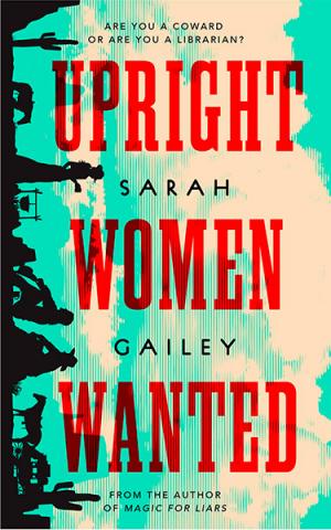 Upright Women Wanted Upright Women Wanted