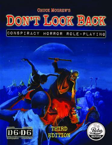 Don't Look Back: Conspiracy Horror Roleplaying RPG (3rd Ed)
