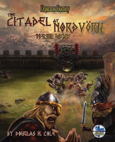 Dungeon Fantasy RPG: The Citadel at Nordvorn
