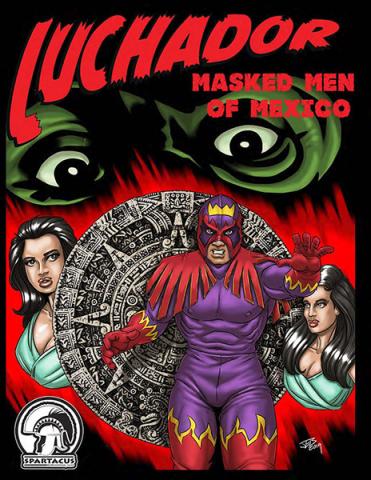 Luchador Way of the Mask: Masked Men of Mexico