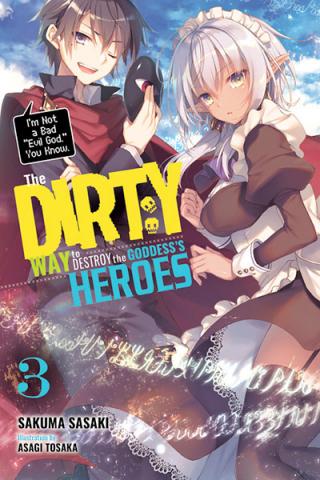 The Dirty Way to Destroy the Goddess's Hero Light Novel 3