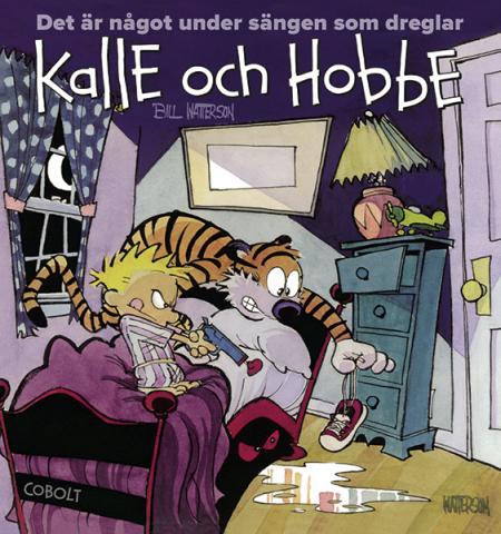 Kalle och Hobbe - det är något under sängen som dreglar Kalle och Hobbe - det är något under sängen som dreglar