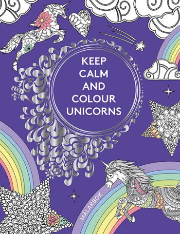 Keep calm and colour unicorns - målarbok