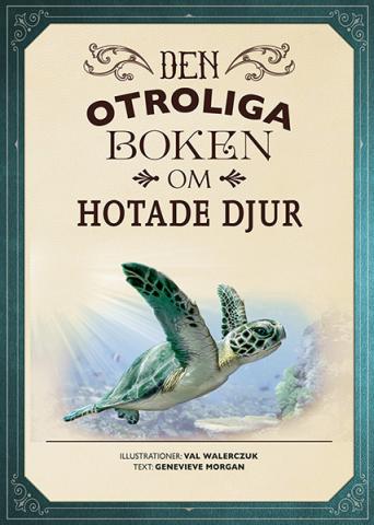 Den otroliga boken om hotade djur Den otroliga boken om hotade djur