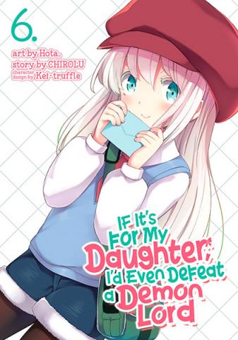 If It's for My Daughter, I'd Even Defeat a Demon Lord Vol 6