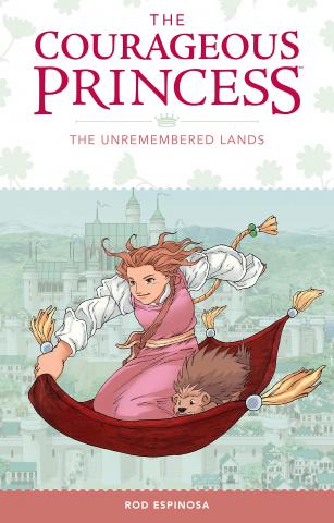 The Courageous Princess Vol 2: The Unremembered Lands