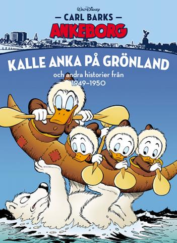 Carl Barks Ankeborg 25: Kalle Anka på Grönland mm 49-50