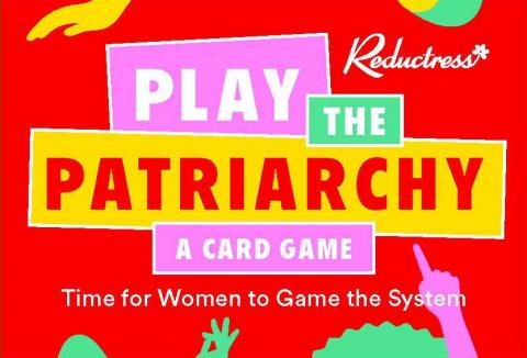 Reductress Presents: Play the Patriarchy Reductress Presents: Play the Patriarchy