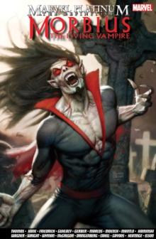 Marvel Platinum: The Definitive Morbius the Living Vampire