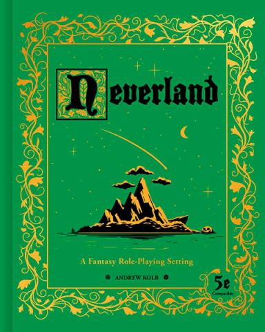 Neverland: A Fantasy Role-Playing Setting Neverland: A Fantasy Role-Playing Setting