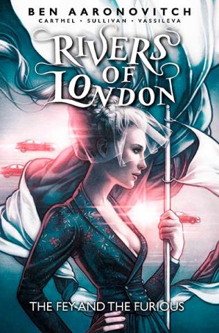 Rivers of London: The Fey and the Furious Rivers of London: The Fey and the Furious