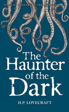 The Haunter of the Dark: Collected Short Stories Volume III