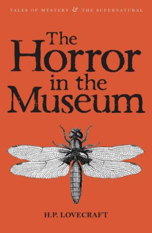 The Horror in the Museum: Collected Short Stories Volume II