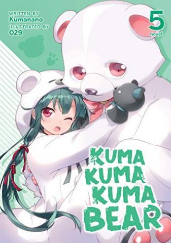 Kuma Kuma Kuma Bear Light Novel Vol 5