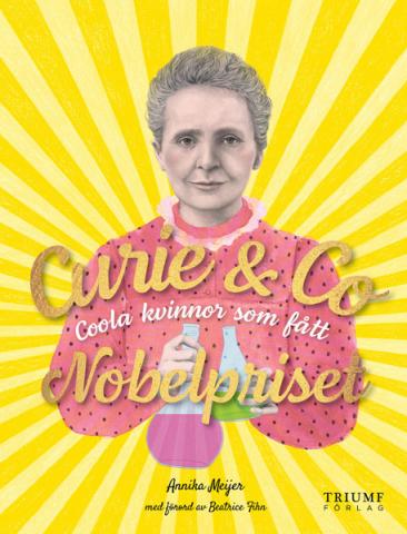 Curie & Co: coola kvinnor som fått Nobelpriset