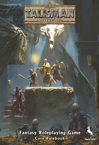 Talisman Adventures RPG: Core Rule Book Talisman Adventures RPG: Core Rule Book