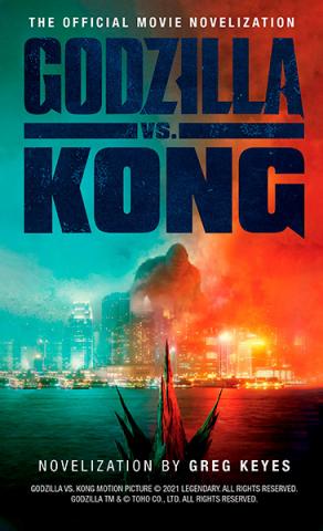 Godzilla vs. Kong: The Official Movie Novelization