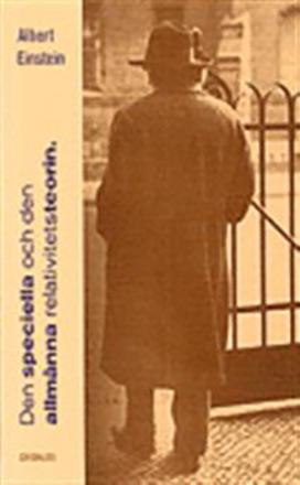 Speciella och den allmänna relativitetsteorin Speciella och den allmänna relativitetsteorin