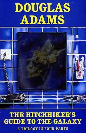 The Hitchhiker's Guide to the Galaxy: A Trilogy in Four Parts The Hitchhiker's Guide to the Galaxy: A Trilogy in Four Parts