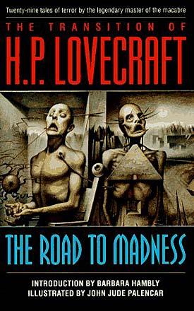 The Transition of H P Lovecraft: The Road to Madness