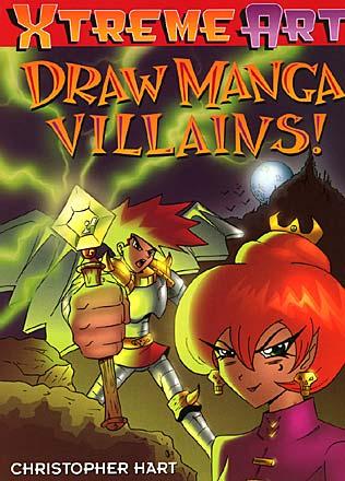 Xtreme Art: Draw Manga Villains