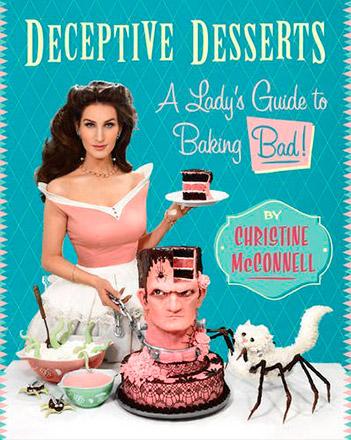 Deceptive Desserts: A Lady's Guide to Baking Bad