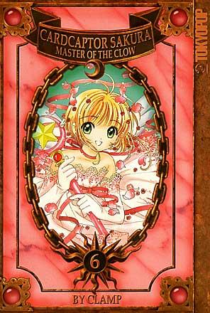 Cardcaptor Sakura Master of the Clow Vol 6
