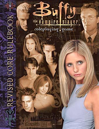 Buffy the Vampire Slayer Revised Corebook Buffy the Vampire Slayer Revised Corebook