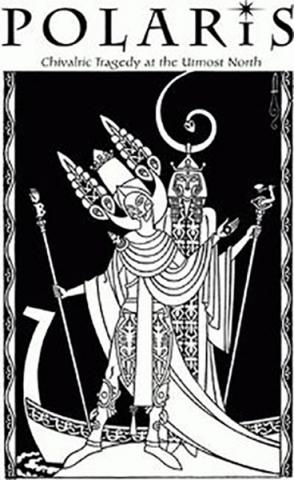 Polaris: Chivalric Tragedy At Utmost North Polaris: Chivalric Tragedy At Utmost North