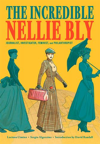The Incredible Nellie Bly