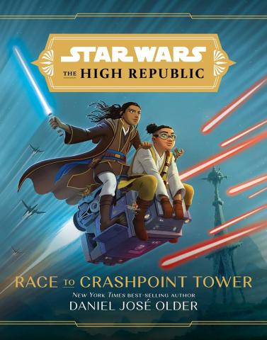 Star Wars: Race to Crashpoint Tower (The High Republic)