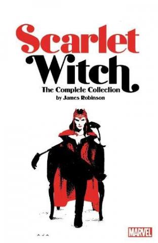 Scarlet Witch by James Robinson: The Complete Collection Scarlet Witch by James Robinson: The Complete Collection