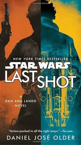 Last Shot: A Han and Lando Novel Last Shot: A Han and Lando Novel