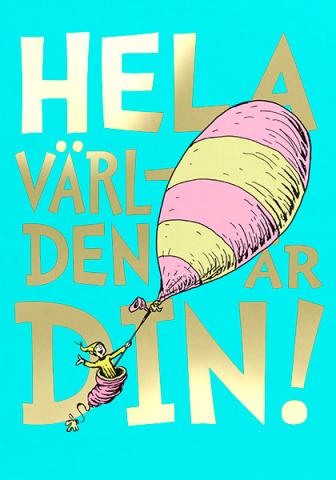 Hela världen är din!