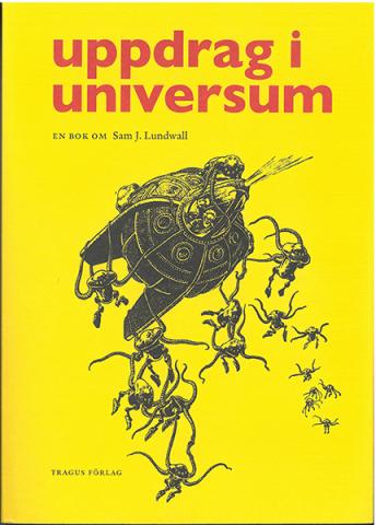 Uppdrag i universum - En bok om Sam J. Lundwall
